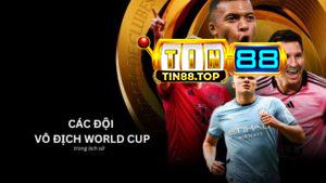 Các đội vô địch World Cup trong lịch sử